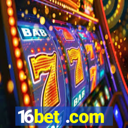 16bet .com